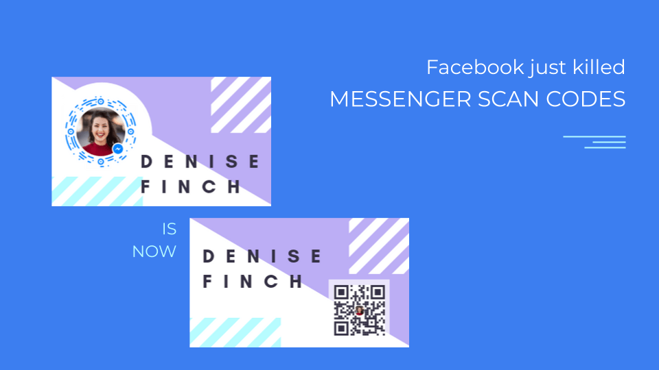 Facebook just killed Messenger Scan Codes. Here’s how you can keep using QR codes to drive consumers to your inbox
